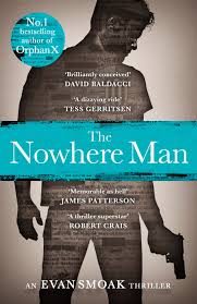 He Was Once Called Orphan X As A Boy Evan Smoak Was Taken From A Children S Home Raised And Trained As Part Of A Secret Nowhere Man Books Book Worth Reading