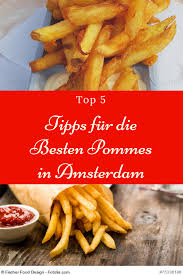 Die Top 5 Besten Pommes In Amsterdam Wir Zeigen Euch Wo Es Sie Gibt Amsterdam Essen Amsterdam Amsterdam Reise