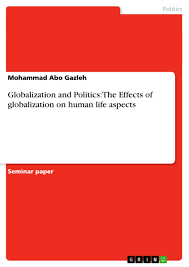After all, this would seem to. Globalization And Politics The Effects Of Globalization On Grin