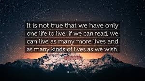 S I Hayakawa Quote It Is Not True That We Have Only One Life To Live If