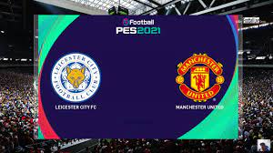 May 19, 2021 · there were plenty of debatable points when it came to officiating in chelsea's crunch clash with leicester city on tuesday, most of them involving timo werner. Leicester City Vs Manchester United Efootball Pes 2021 Scoreboard For Efootball Pes 2020 Gameplay Youtube