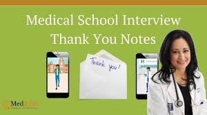 With any important piece of writing, planning is half the battle. Medical School Interview Thank You Letters Mededits