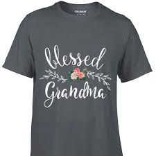 Check spelling or type a new query. Blessed Grandma Mother S Day Flower Shirt Hoodie Sweater Longsleeve T Shirt