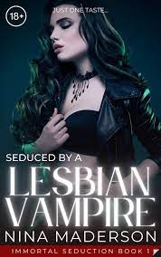 Seduced by a Lesbian Vampire: A First Time FF Erotica by Nina Maderson |  Goodreads