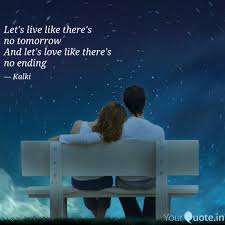 Live like there's no tomorrow. Slike Live Like There Is No Tomorrow Quotes