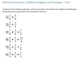 Kürzen von brüchen sowie das vorteilhafte rechnen sollten zum lösen der übungsaufgaben beherrscht werden. Bruchrechnung Addition Addieren Plus Bruchrechnen Lernen