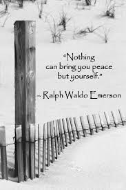 Nothing Can Bring You Peace But Yourself Ralph Waldo Emerson Quote On Original Image Nietzsche Quotes Encouragement Quotes Wanderlust Quotes