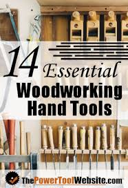 Hand tools, power tools, woodworking jigs, work benches, and everything else i use in my shop. Woodworking Hand Tools Top 14 Most Important