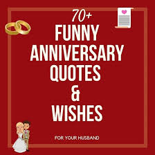 Wish them happy anniversary in specal way. 70 Funny Wedding Anniversary Quotes Wishes