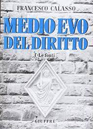 Libreria indipendente con 90 anni di esperienza in cultura e dinamica cartoleria nel centro storico di bassano del grappa Medio Evo Del Diritto Le Fonti Vol 1 Von Calasso Francesco New 1954 Webster It