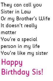 Birthday Quotes For Brother In Law In English Sister To Sister Quotes Nice Minus The Birthday Part Lol Sister In Law Quotes Sister Birthday Quotes Law Quotes