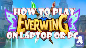 How To Play Everwing On Laptop Or Pc Youtube