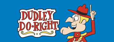 We did not find results for: Dudley Do Right Of The Mounties Peabodyverse Encyclopedia Fandom