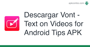 Creating pure magic from photos and videos. Vont Text On Videos For Android Tips Apk 3 7 Aplicacion Android Descargar