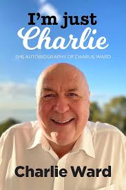 I'm Just Charlie: The Autobiography of Charlie Ward See more