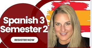 Spanish 3 Semester 2 Immersion Course (Middle/High School)