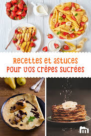 Nos Idees De Crepes Sucrees Recette Crepes Sucrees Idee Recette