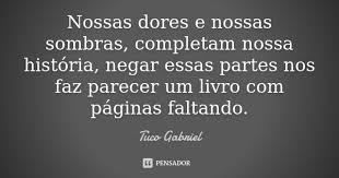 Nossas Dores E Nossas Sombras Completam Tuco Gabriel