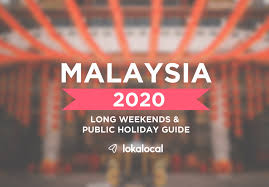 Malaysia awal muharram celebrates the beginning of the islamic new year. 2020 Malaysia Long Weekend Guide And Public Holiday Planner Lokalocal