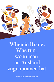 Im Ausland Zugenommen Was Tun When In Rome In 2020 Studieren Im Ausland Arbeiten Im Ausland Auswandern
