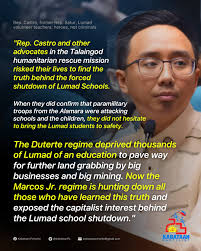 Rep. Castro, former Rep. Satur, Lumad volunteer teachers: heroes, not  criminals "Rep. Castro and other advocates in the Talaingod humanitarian  rescue mission risked their lives to find the truth behind the forced