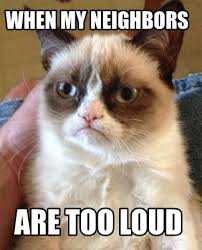 Meme Creator Funny When My Neighbors Are Too Loud Meme Generator At Memecreator Org