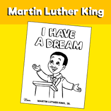 I have a dream that my four children will one day live in a nation where they will not be judged by the color of their skin but by the content of their character. Martin Luther King I Have A Dream Coloring Page 10 Minutes Of Quality Time