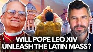 Will Pope Leo XIV Unleash the Latin Mass? 3 Possibilities by Dr. Taylor  Marshall