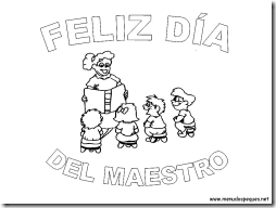 Tarjetas, frases, mensajes de feliz día del maestro. Colorear Tus Dibujos Colorear Dia Del Maestro Dibujos Infantiles