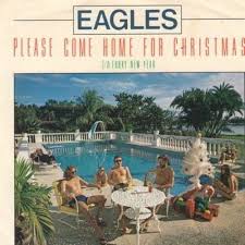 Eagles Their Version Of Charles Browns Please Come Home For Christmas Christmas Home Holiday Mix Holiday Music