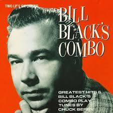 Bill Black's Combo - Greatest Hits & Bill Black's Combo Play Tunes ...