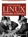 Understanding Linux Network Internals: Guided Tour to Networking ...