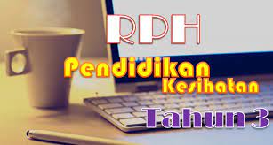 Download rph pj tahun 1 2017. Rph Pendidikan Kesihatan Tahun 3 Gurubesar My