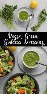 This Vegan Green Goddess Salad Dressing Is Bright And Fragrant With The Tang Of Lemon Delicious Healthy Salads Vegan Salad Dressing Recipes Vegan Salad Recipes