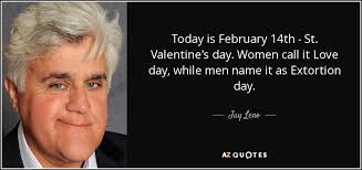 36 st valentine famous quotes: Top 25 Happy Valentines Day Quotes Of 77 A Z Quotes