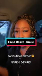 Honestly, Drake needs to stop putting my life in his lyrics if he isn’t  gonna pay me for it. To name the song: “Fire & Desire” and to describe a  REAL situation? 😭🐐 — ugh. Love him. #drake ...