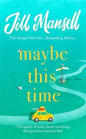 Maybe this time tv series. Maybe This Time By Jill Mansell