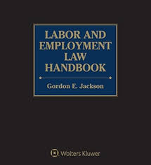 Start studying employee handbook ch 7. Labor And Employment Law Handbook 4th Edition Wolters Kluwer Legal Regulatory