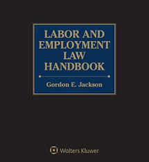 Start studying employee handbook ch 7. Labor And Employment Law Handbook 4th Edition Wolters Kluwer Legal Regulatory
