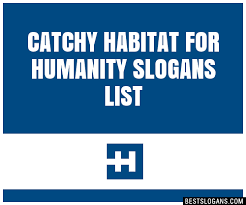 30 Catchy Habitat For Humanity Slogans List Taglines Phrases Names 2021