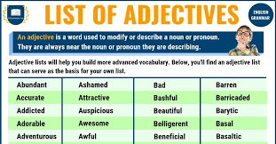 A descriptive adjective is a word which describes nouns and pronouns. List Of Adjectives 300 Useful Adjectives Examples From A To Z With Exercises Esl Grammar