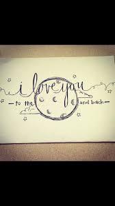 I Love You To The Moon And Back Drawing I Love You Drawings To The Moon And Back Tattoo Cute Drawings Of Love