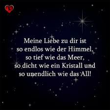 Meine Liebe Zu Dir Ist So Endlos Wie Der Himmel So Tief Wie Das Meer So Dicht Wie Ein Kristall Und So Unendlich Wie Das All Spruche Weisheiten Liebes Zitate