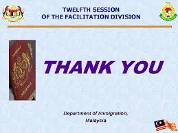 To connect with immigration department of malaysia, join facebook today. Twelfth Session Of The Facilitation Division The Malaysian