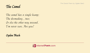 His often surreal metaphors are a continuous. The Camel Poem By Ogden Nash