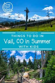 Colorado has more than its share of stunning natural attractions, but sometimes the kids are eager for a little more than mountain vistas and scenic drives. Things To Do In Vail In Summer With Kids Vail Colorado Summer Colorado Travel Colorado Family Vacation