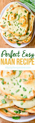 Perfect Easy Naan Recipe Aspicyperspective Com Naan Recipe Recipes Easy Naan Recipe