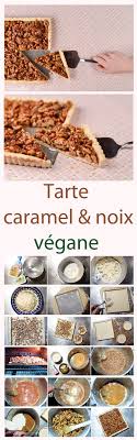 Tarte Aux Noix Caramelisees Une Version Vegane Simple Et Peu Sucree Illustree Pas A Pas Recette Alimentation Gateaux Et Desserts