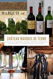 Chateau Marquis De Terme 1855 Grand Cru Classe Tasting Visit Bordeaux Wine Tourism France Travel Guide
