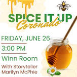 Spice It Up, Coronado!: Stories and Lore on Honey